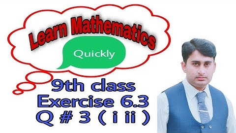 9th Class Math , Ch 6 , Exercise 6.3 Question No 3 ( Part 1 ,  2 ) _ Matric Part 1 , Science Group..