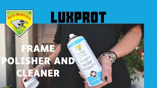 Eco Service - LUXPROT cleans, polishes and protects window frames