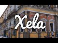 Xela, la Ciudad de Quetzaltenango en Guatemala