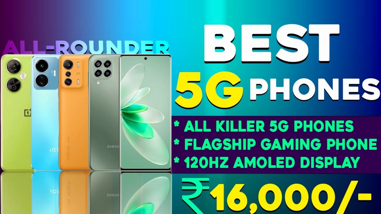 Top 5 Best 5g Smartphones Under 16000 in 2023 Powerful 5g Gaming