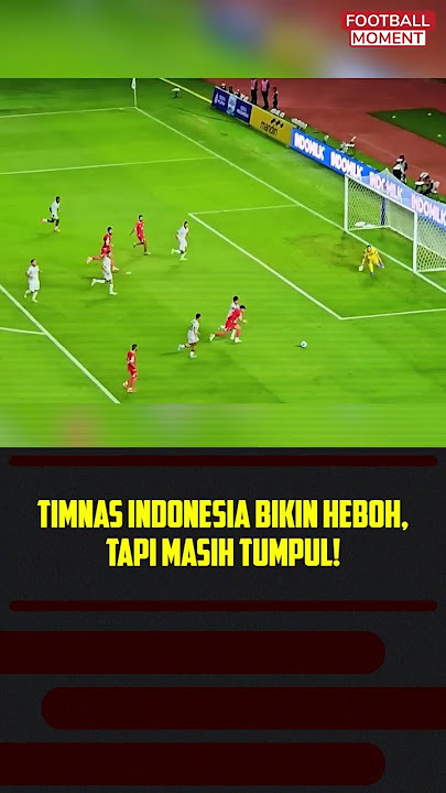 TIMNAS INDONESIA BIKIN HEBOH, TAPI MASIH TUMPUL #shorts