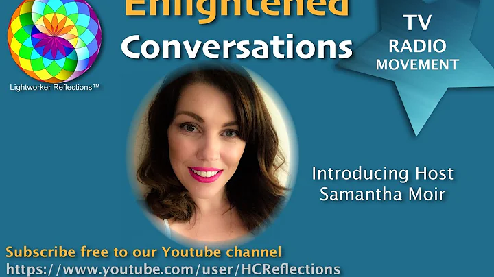 Samantha Moir Host Enlightened Conversations Intro