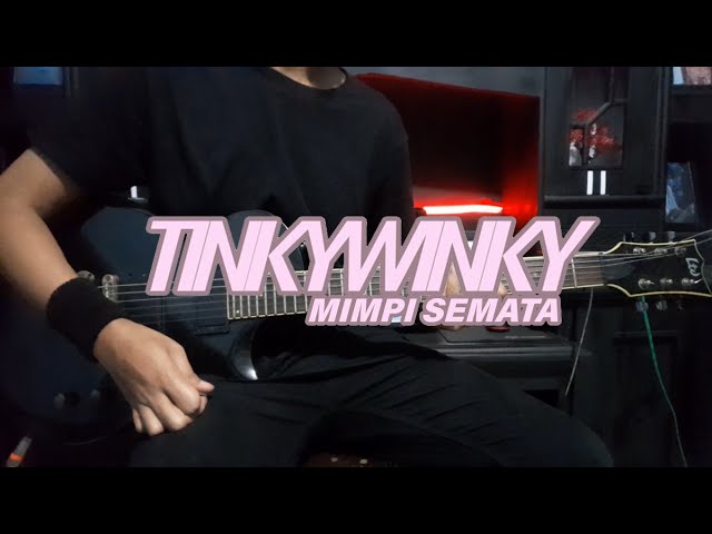 Tinky Winky - Mimpi Semata ( Guitar Cover ) + Lirik class=