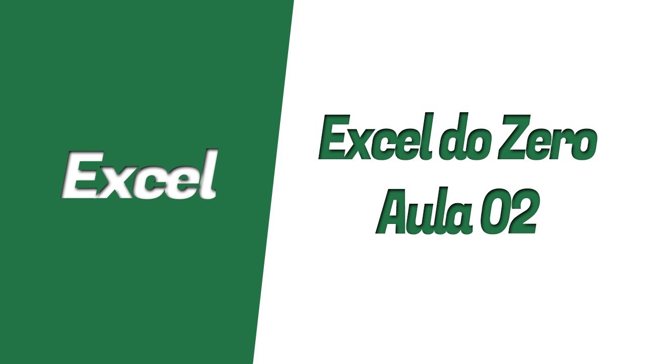Excel do Zero - Aula 02 - Criando uma planilha do zero! - YouTube