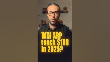 🚀 PROOF XRP WILL HIT $100 in 2025!