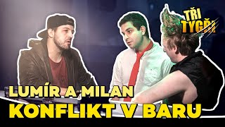 TŘI TYGŘI | Lumír a Milan - Konflikt v baru