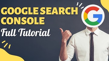 Google Search Console - Full Tutorial