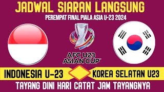 Timnas Indonesia U-23 vs Korea Selatan ~piala Asia U-23 2024-Tayang malam hari Ini jadwalnya ❗