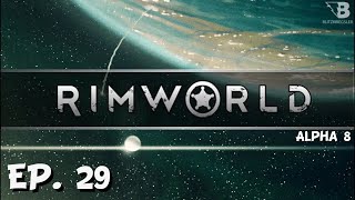 Tribal Cleanup! - Ep. 29 - RimWorld Alpha 8