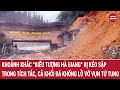 Khoảnh khắc &quot;biểu tượng Hà Giang&quot; bị kéo sập trong tích tắc, cả khối đá khổng lồ vỡ vụn tứ tung