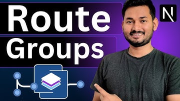 What are Route Groups in Next.js? | Next.js Complete Course | S2 Ep. 9