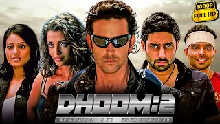 Dhoom 2 Full Movie 1080p HD Facts | Hrithik Roshan, Aishwarya Rai, Abhishek Bachchan, Bipasha Basu