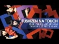 Fushizen Na Touch - Perfume vs Aira Mitsuki [Mash-Up by Matt Slade]