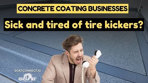 Stop Tire Kickers in Your Concrete Coating Business | Proven Tips