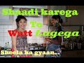 Shaadi Karega To Watt Lagega || शीला का ज्ञान || RR VLOGS