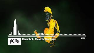 Ravachol - Melodic Machine