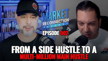 Ep 002 | From A Side Hustle To Multi-Million Main Hustle with Tony Whatley | Market Reconnection