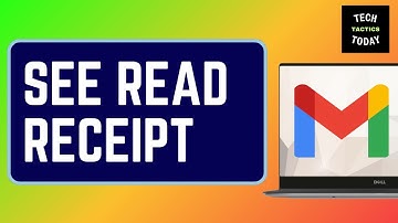 How To See If Someone Read Your Email: Gmail Read Receipt & Mail Tracker For Gmail