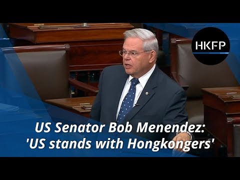 US Senator Bob Menendez: 'US stands with Hongkongers'