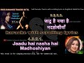 Jaadu hai nasha hai | clean karaoke with scrolling lyrics