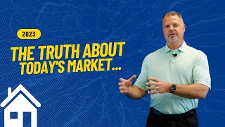 The Truth About Buying and Selling in Today's Market