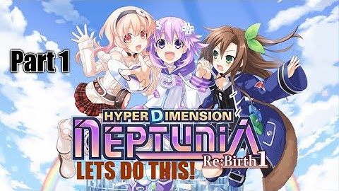 Hyperdimension Neptunia Re;Birth 1 ~(Let