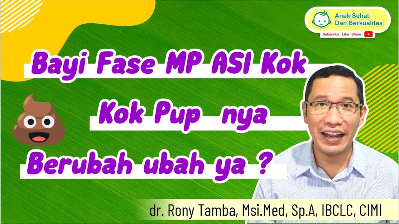 Bagaimana perubahan pup bayi MP ASI - dr. Rony Tamba, Sp.A