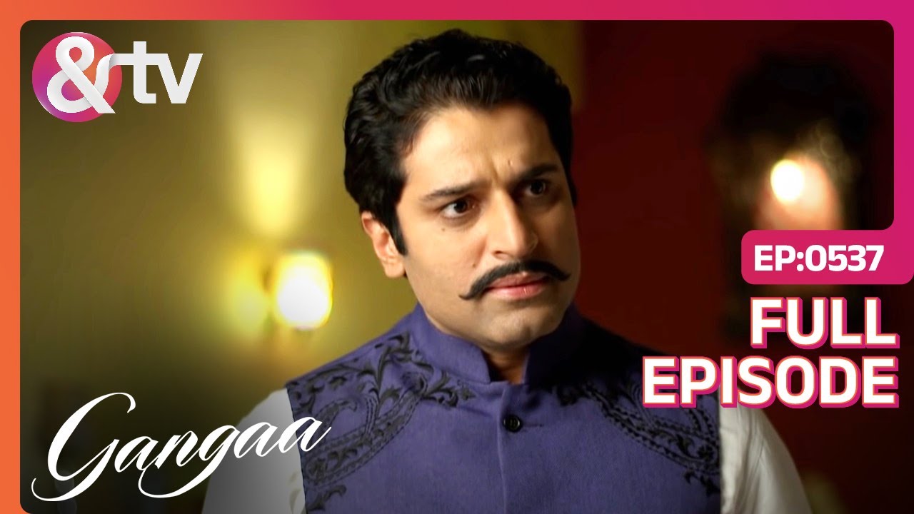 Pratap और Shiv को लेकर Maa Ji लेगी कैसा Decision? | Gangaa | Full Ep. 537 | @andtvchannel