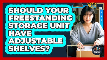 Should Your Freestanding Storage Unit Have Adjustable Shelves? - Your Organization Mentor