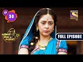 Too powerful  yashomati maiyaa ke nandlala  ep 30  full episode  19 july 2022