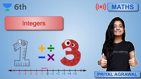 Integers | Mathematics | Unacademy Class 6 | Priyal Agrawal
