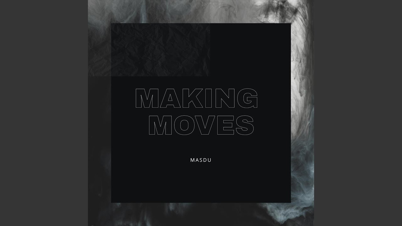 Making Moves adlı videoyu YouTube'da izle Making Moves adlı videoyu YouTube'da izle