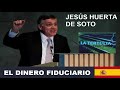 Las mentiras del dinero fiduciario - Huerta de Soto