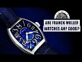 Why are Franck Muller Watches expensive? | Franck Muller Crazy Hours