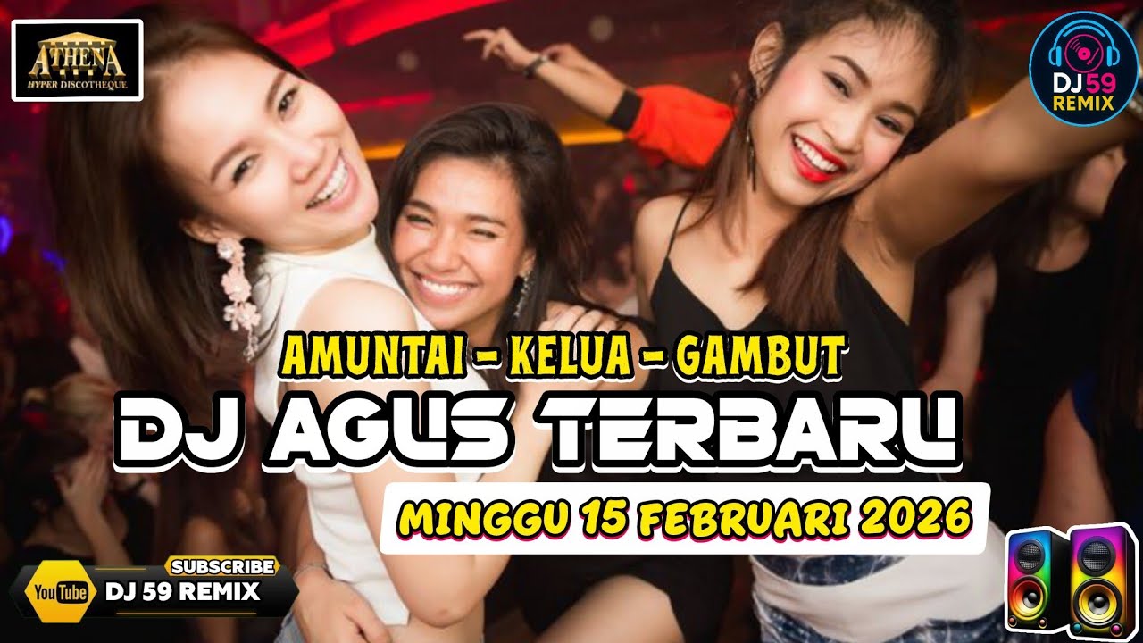 DJ AGUS TERBARU__ATHENA BANJARMASIN__MINGGU 15 FEBRUARI 2026