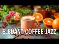 Elegant coffee jazz  tender relaxing coffee jazz music and positive bossa nova piano your day 