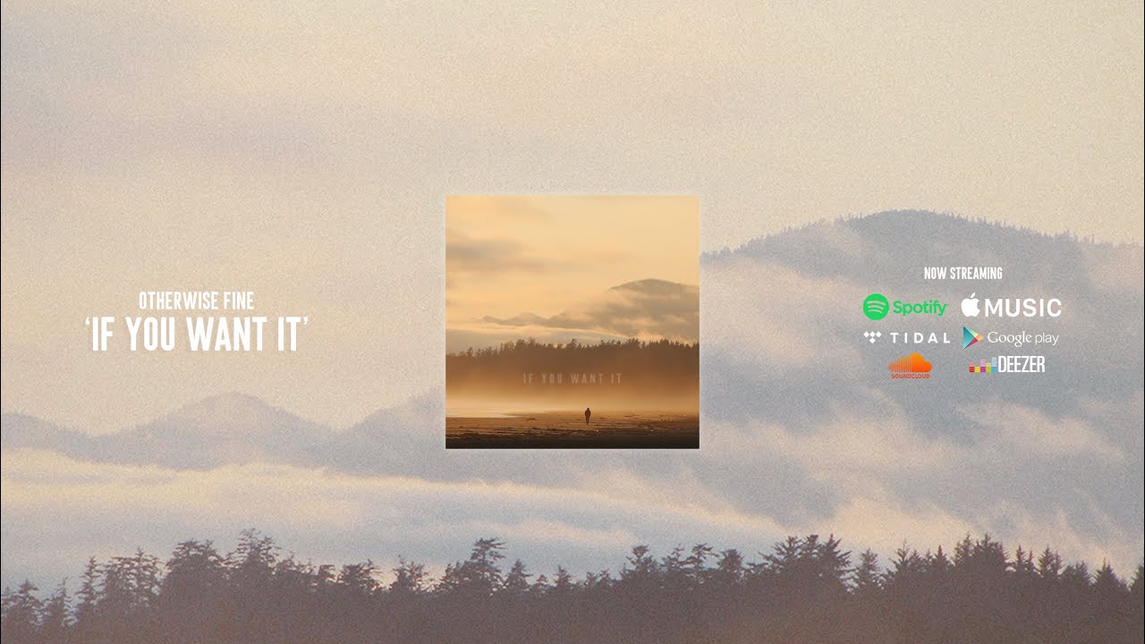 Otherwise Fine - If You Want It (Official Audio)