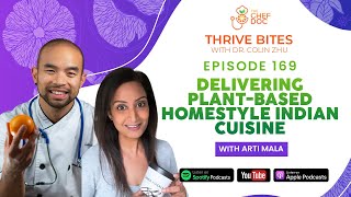 Episode 169 - Delivering Plant-Based Homestyle Indian Cuisine with Arti Mala