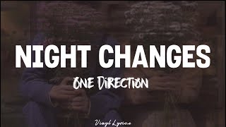 ONE DIRECTION - NIGHT CHANGES | Lirik dan Terjemahan