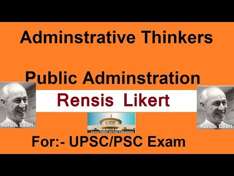 Rensis Likert || Public Administration || Administrative Thinkers || UPSC || PCS