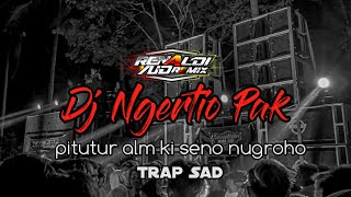 DJ Trap Sad NGERTIO PAK | pitutur Bagong - Dj Renaldi Yuda