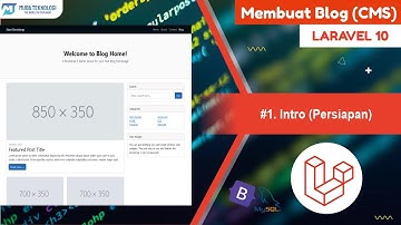 1. Intro (Persiapan) Laravel Blog - Membuat Blog Dengan Laravel