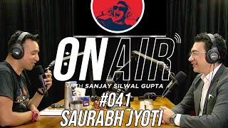 On Air With Sanjay #041 - Saurabh Jyoti