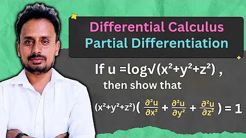Partial Differentiation | Multivariable Calculus | u = log√(x² + y² + z²) 