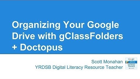 [OLD: pre Add-ons version] Organize Your Google Drive with gClassFolders and Doctopus