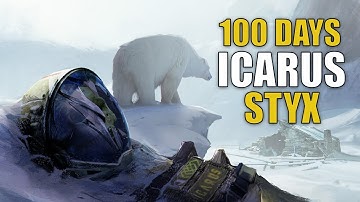 I Spent 100 Days In ICARUS STYX Hardest Mode... Here