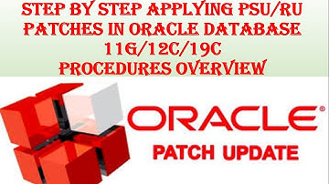 Oracle 11g | Oracle 12c | Oracle 19c | Patching Procedures and Steps Overview | Happy New Year 2021!