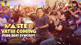 #vaathicoming Pubg Beat Sync 💥 | #master | Nakuokagfkavaliraa