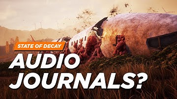 State of Decay 2 - What Happened to the Audio Journals? (Developer Response)
