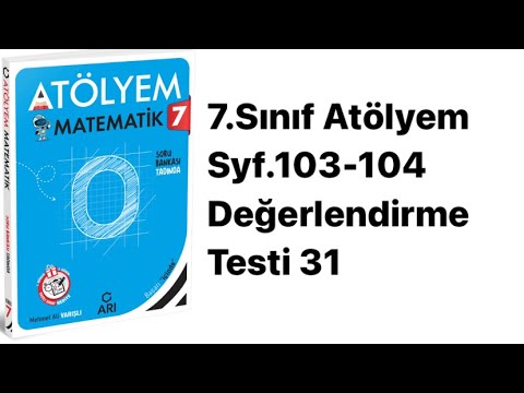 7.SINIF ATÖLYEM S.103-104 DEĞERLENDİRME TESTİ 31